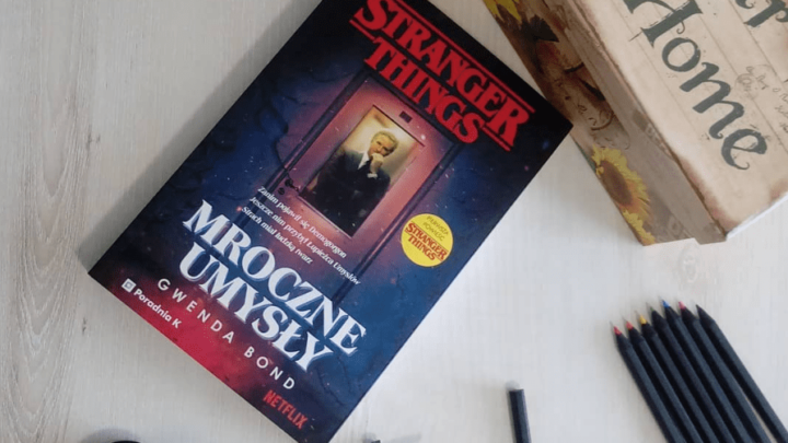 [306] Stranger Things: Mroczne umysły